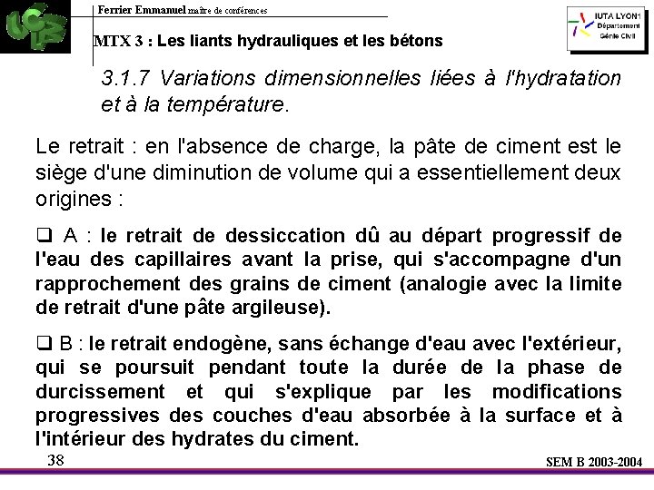 Ferrier Emmanuel maître de conférences MTX 3 : Les liants hydrauliques et les bétons