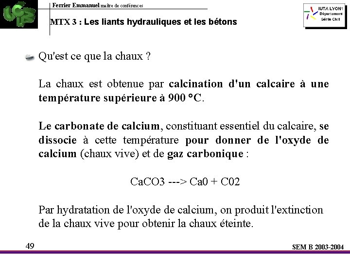 Ferrier Emmanuel maître de conférences MTX 3 : Les liants hydrauliques et les bétons