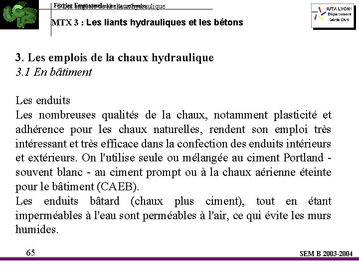 Ferrier de conférences 3 Les Emmanuel emplois demaître la chaux hydraulique MTX 3 :