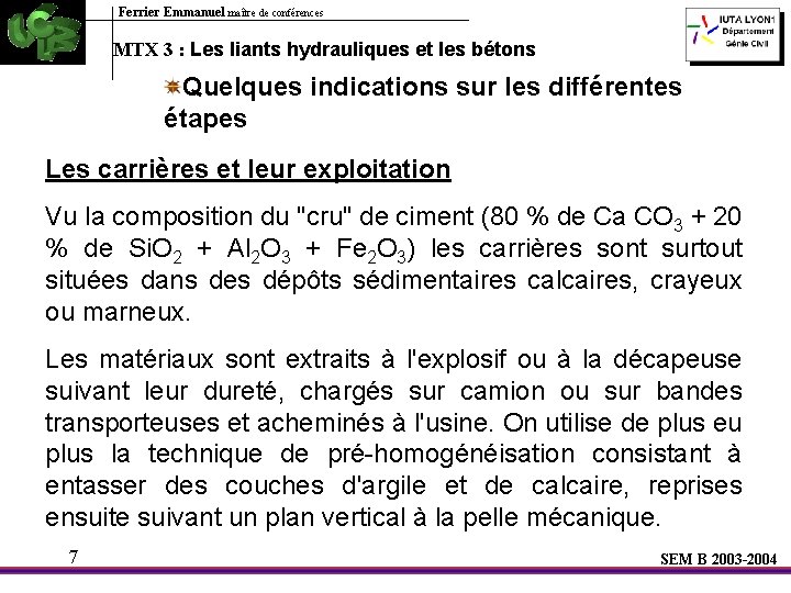 Ferrier Emmanuel maître de conférences MTX 3 : Les liants hydrauliques et les bétons