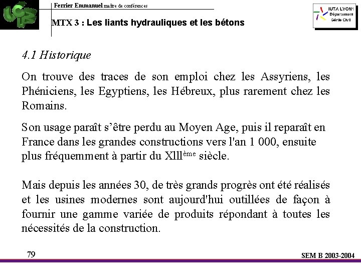 Ferrier Emmanuel maître de conférences MTX 3 : Les liants hydrauliques et les bétons