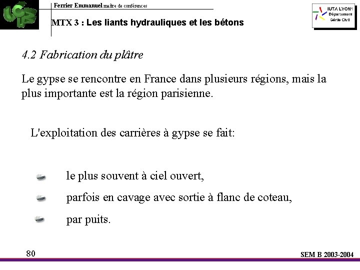 Ferrier Emmanuel maître de conférences MTX 3 : Les liants hydrauliques et les bétons