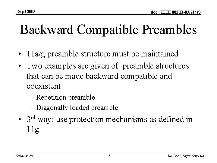 Sept 2003 doc. : IEEE 802. 11 -03/714 r 0 Backward Compatible Preambles •