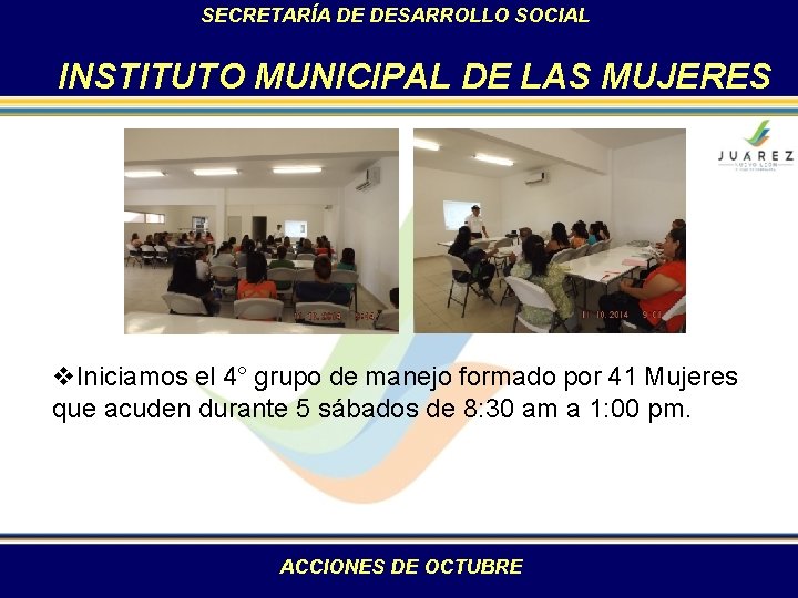 SECRETARÍA DE DESARROLLO SOCIAL INSTITUTO MUNICIPAL DE LAS MUJERES v. Iniciamos el 4° grupo