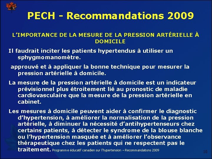 PECH - Recommandations 2009 L’IMPORTANCE DE LA MESURE DE LA PRESSION ARTÉRIELLE À DOMICILE