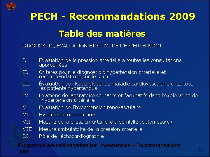 PECH - Recommandations 2009 Table des matières DIAGNOSTIC, ÉVALUATION ET SUIVI DE L’HYPERTENSION I.