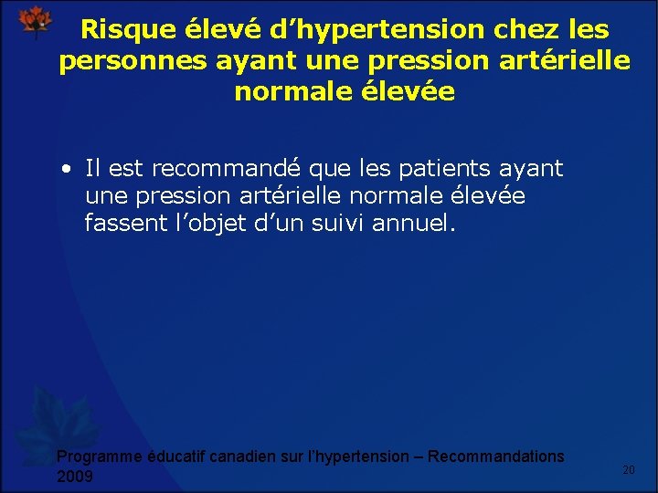 Risque élevé d’hypertension chez les personnes ayant une pression artérielle normale élevée • Il