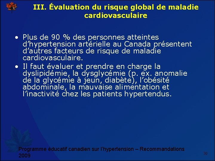 III. Évaluation du risque global de maladie cardiovasculaire • Plus de 90 % des