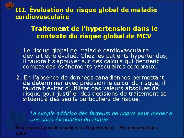 III. Évaluation du risque global de maladie cardiovasculaire Traitement de l’hypertension dans le contexte
