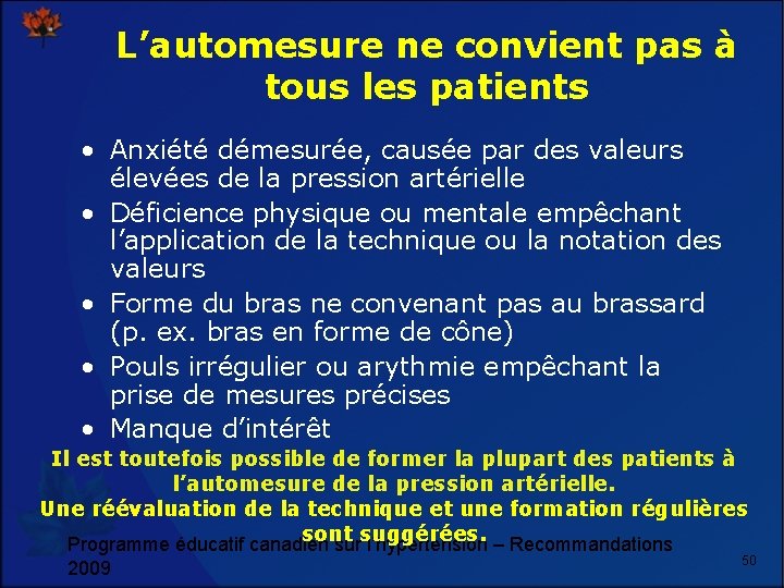 L’automesure ne convient pas à tous les patients • Anxiété démesurée, causée par des