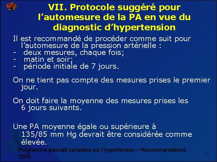 VII. Protocole suggéré pour l’automesure de la PA en vue du diagnostic d’hypertension Il