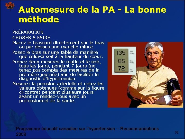 Automesure de la PA - La bonne méthode PRÉPARATION CHOSES À FAIRE Placez le