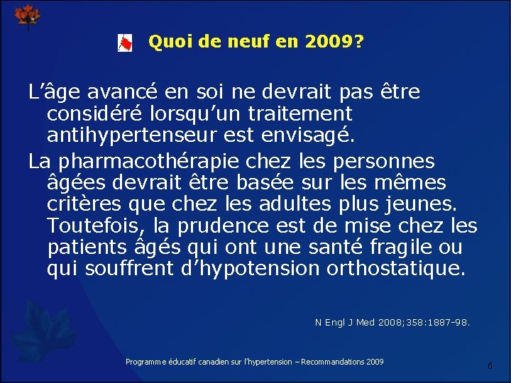 Quoi de neuf en 2009? L’âge avancé en soi ne devrait pas être considéré