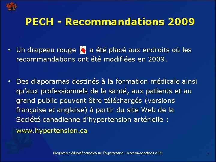 PECH - Recommandations 2009 • Un drapeau rouge a été placé aux endroits où