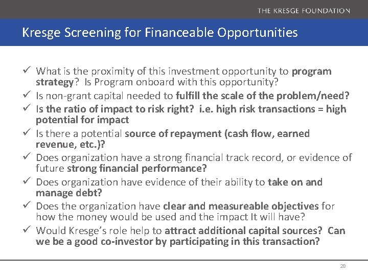 Kresge Screening for Financeable Opportunities ü What is the proximity of this investment opportunity