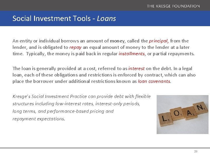 Social Investment Tools - Loans An entity or individual borrows an amount of money,