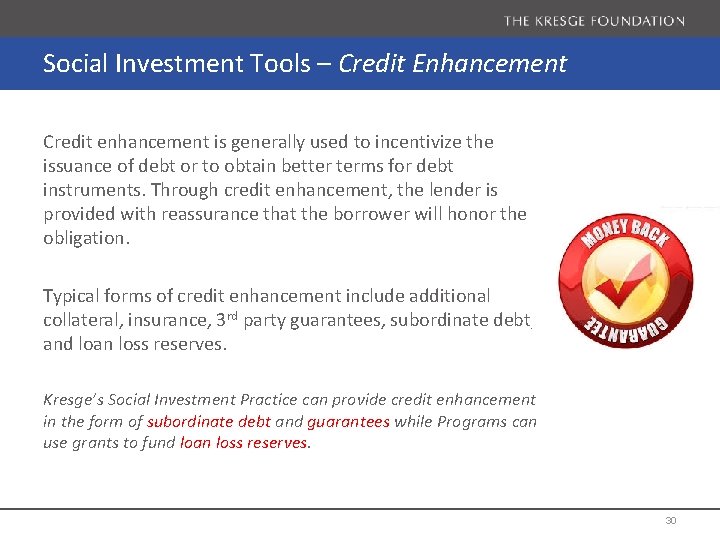 Social Investment Tools – Credit Enhancement Credit enhancement is generally used to incentivize the Social Investment Tools – Credit Enhancement Credit enhancement is generally used to incentivize the