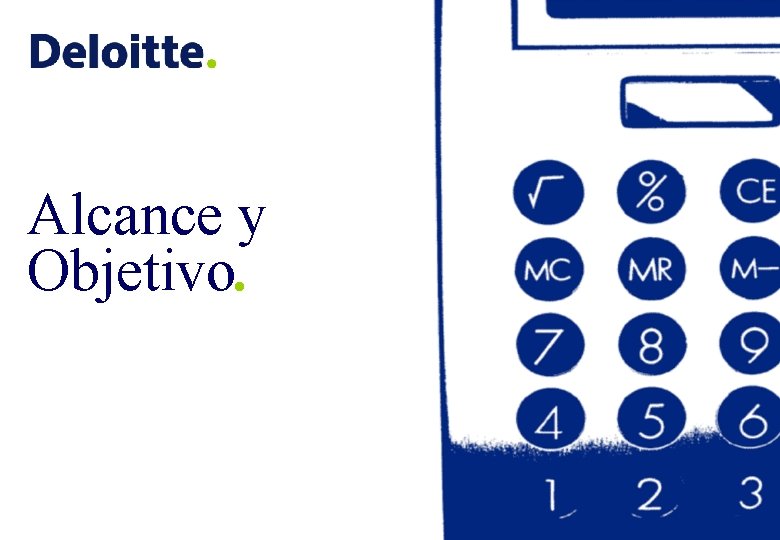 Alcance y Objetivo. 
