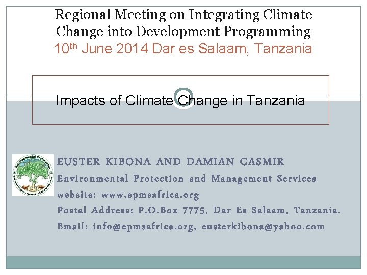 Regional Meeting on Integrating Climate Change into Development Programming 10 th June 2014 Dar