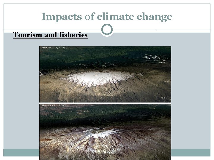 Impacts of climate change Tourism and fisheries 