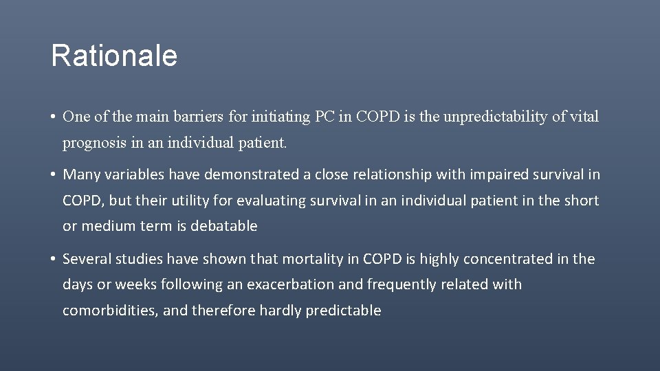 Rationale • One of the main barriers for initiating PC in COPD is the