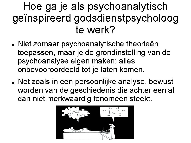 Hoe ga je als psychoanalytisch geïnspireerd godsdienstpsycholoog te werk? Niet zomaar psychoanalytische theorieën toepassen,