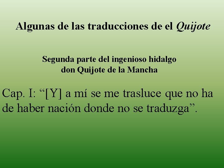 Algunas de las traducciones de el Quijote Segunda parte del ingenioso hidalgo don Quijote