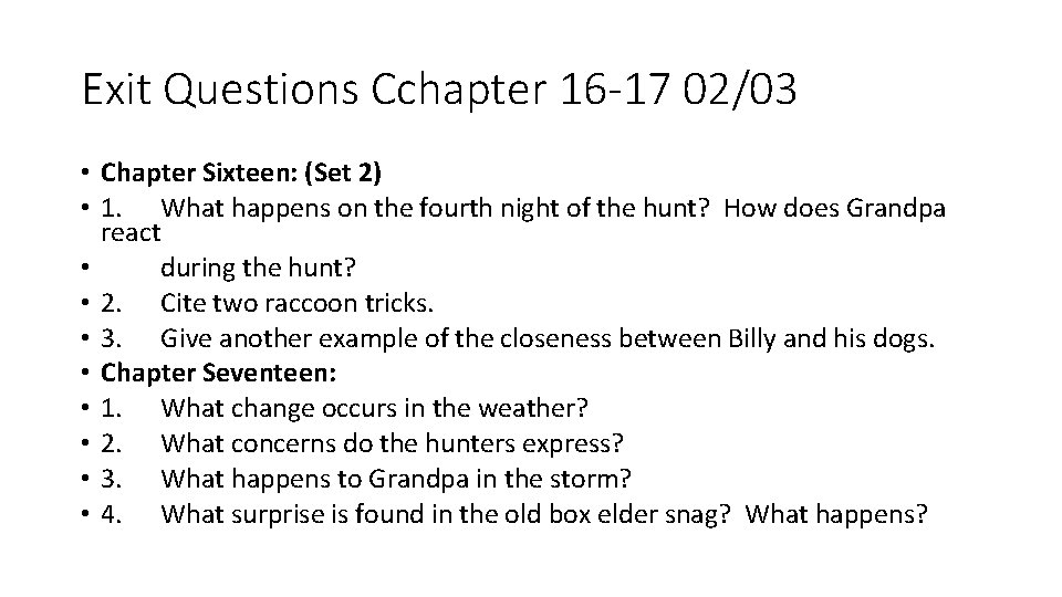 Exit Questions Cchapter 16 -17 02/03 • Chapter Sixteen: (Set 2) • 1. What