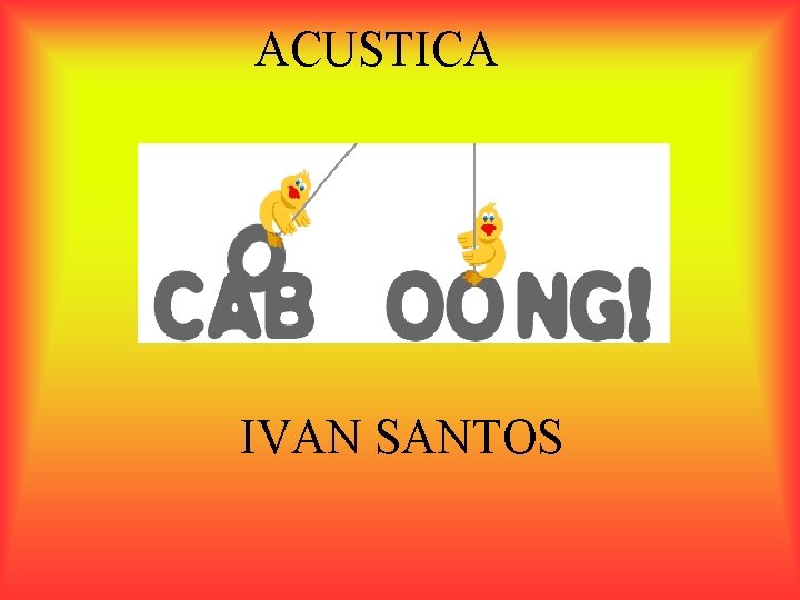 ACUSTICA IVAN SANTOS 