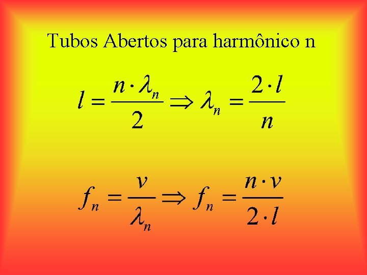 Tubos Abertos para harmônico n 