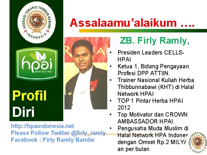 Assalaamu’alaikum …. • • • Profil Diri • • http: //hpaindonesia. net • Please Assalaamu’alaikum …. • • • Profil Diri • • http: //hpaindonesia. net • Please