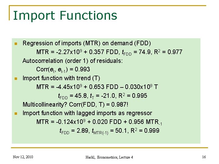 Import Functions n n n Regression of imports (MTR) on demand (FDD) MTR =