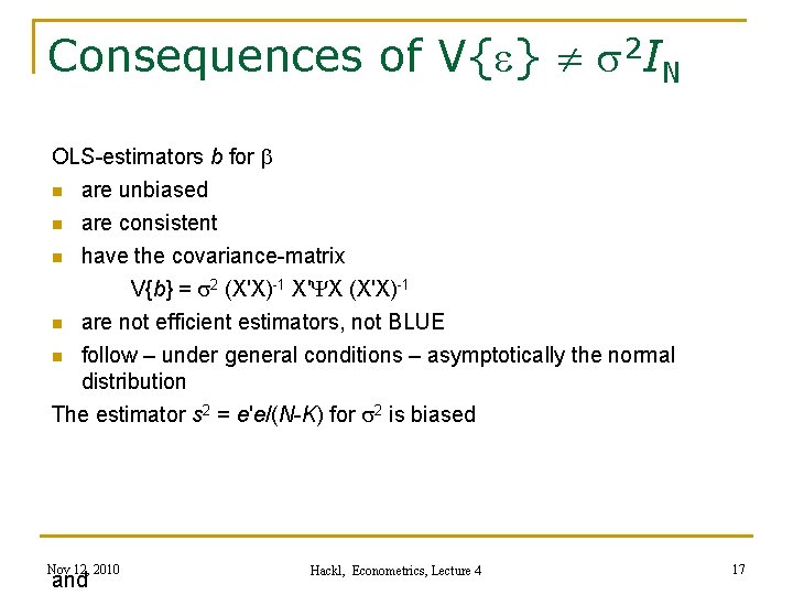 Consequences of V{e} s 2 IN OLS-estimators b for b n are unbiased are