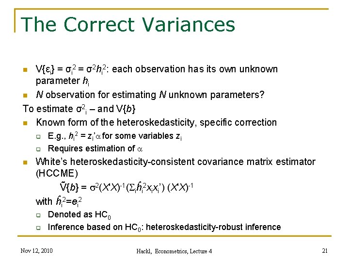 The Correct Variances V{εi} = σi 2 = σ2 hi 2: each observation has