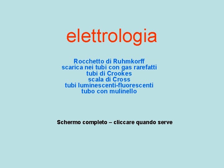 elettrologia Rocchetto di Ruhmkorff scarica nei tubi con gas rarefatti tubi di Crookes scala