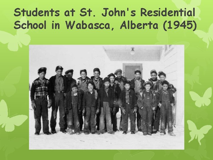 Students at St. John's Residential School in Wabasca, Alberta (1945) 