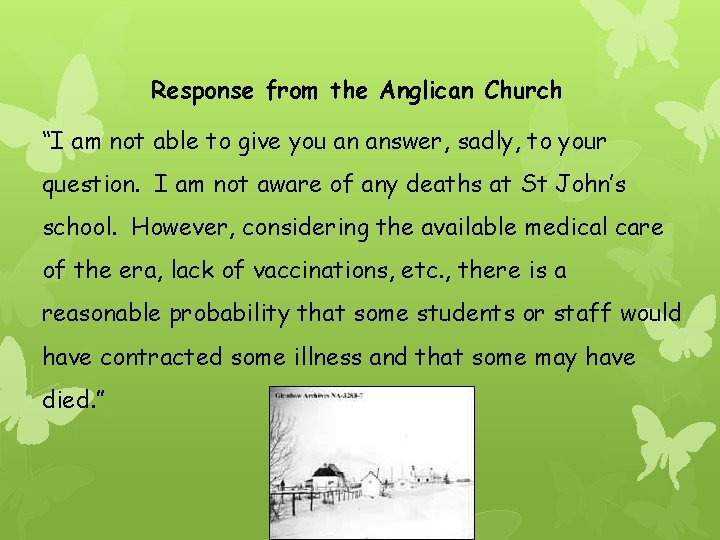 Response from the Anglican Church “I am not able to give you an answer,