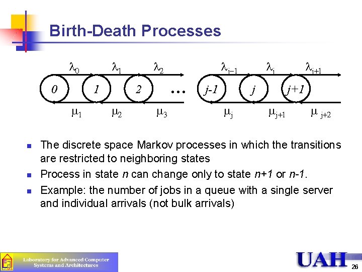 Birth-Death Processes l 0 0 1 1 n n n l 1 l 2