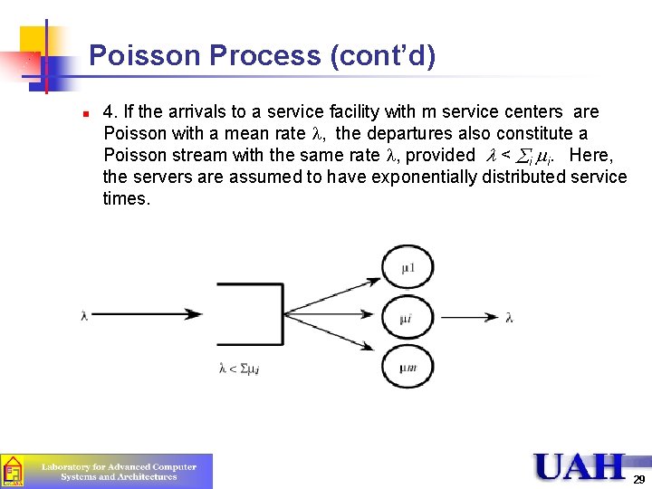 Poisson Process (cont’d) n 4. If the arrivals to a service facility with m