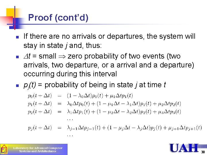 Proof (cont’d) n n n If there are no arrivals or departures, the system