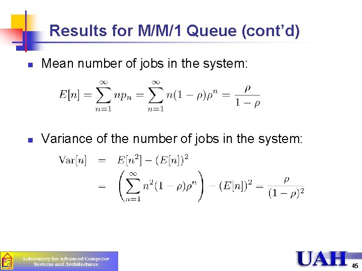 Results for M/M/1 Queue (cont’d) n Mean number of jobs in the system: n