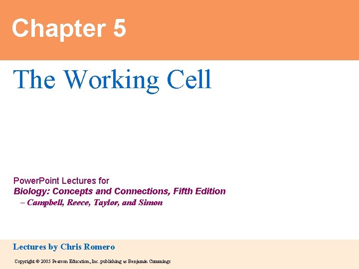 Chapter 5 The Working Cell Power. Point Lectures for Biology: Concepts and Connections, Fifth