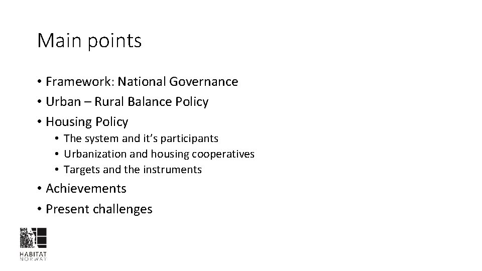 Main points • Framework: National Governance • Urban – Rural Balance Policy • Housing