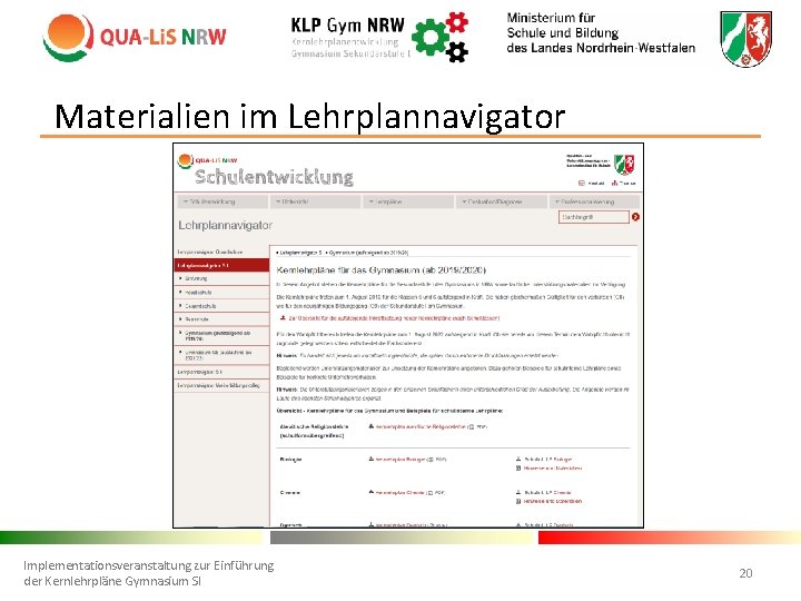 Materialien im Lehrplannavigator Implementationsveranstaltung zur Einführung der Kernlehrpläne Gymnasium SI 20 