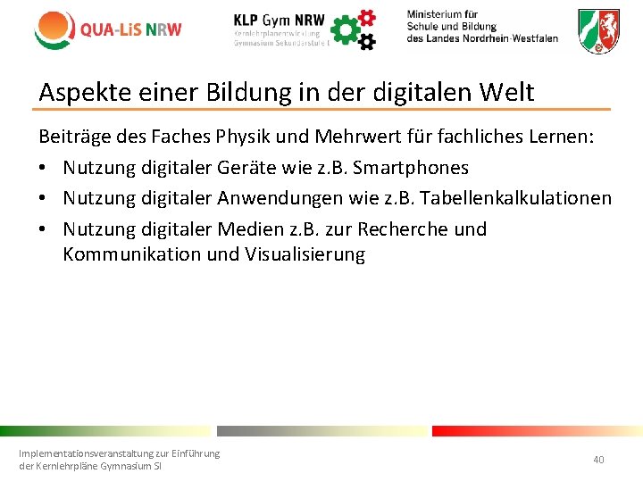 Aspekte einer Bildung in der digitalen Welt Beiträge des Faches Physik und Mehrwert für