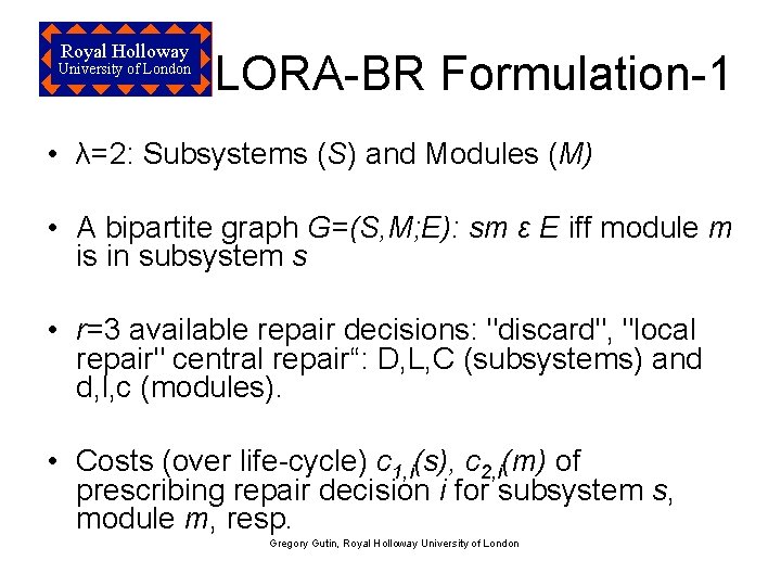 Royal Holloway University of London LORA-BR Formulation-1 • λ=2: Subsystems (S) and Modules (M)