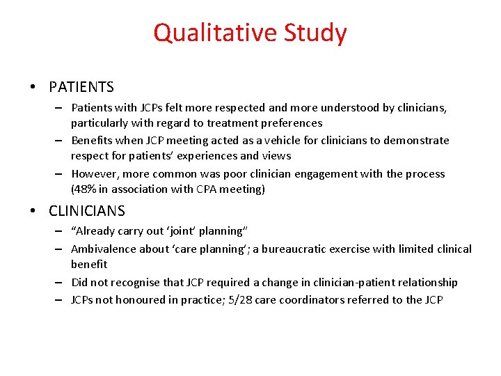 Qualitative Study • PATIENTS – Patients with JCPs felt more respected and more understood
