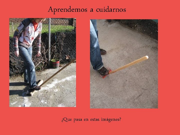 Aprendemos a cuidarnos ¿Que pasa en estas imágenes? 