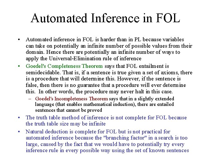 Automated Inference in FOL • Automated inference in FOL is harder than in PL