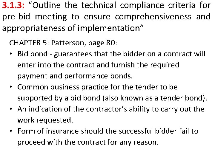 3. 1. 3: “Outline the technical compliance criteria for pre-bid meeting to ensure comprehensiveness